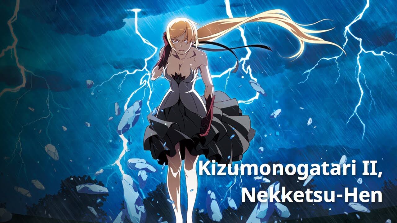 Kizumonogatari II: Nekketsu-hen